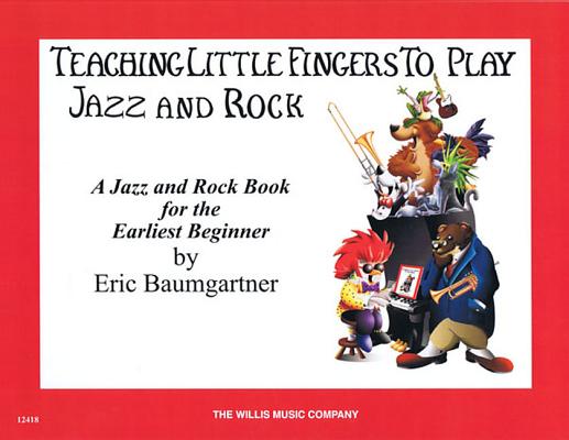 Teaching Little Fingers to Play Jazz and Rock, Early Elementary Level