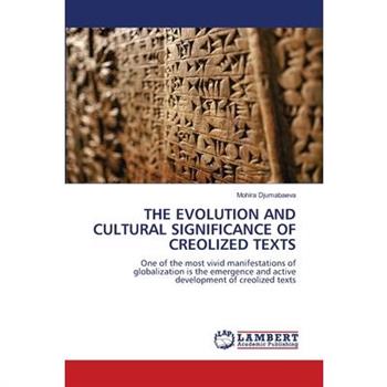The Evolution and Cultural Significance of Creolized Texts