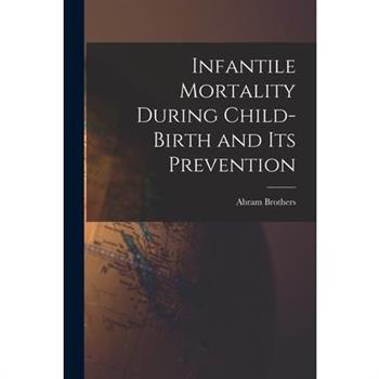 Infantile Mortality During Child-birth and Its Prevention