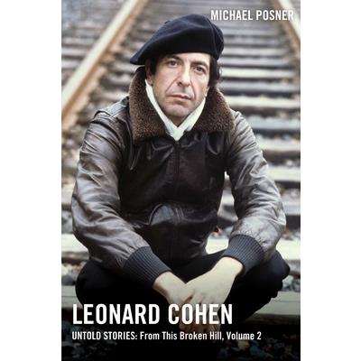 Leonard Cohen, Untold Stories: From This Broken Hill, Volume 2, 2