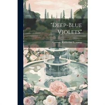 "Deep-blue Violets"