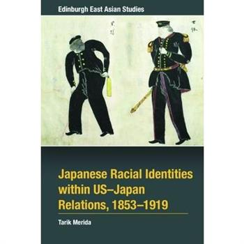 Japanese Racial Identities Within U.S.-Japan Relations, 1853-1919
