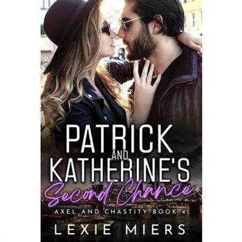 Patrick and Katherine’s Second Chance