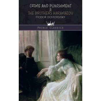 Crime and Punishment & The Brothers Karamazov