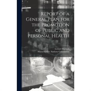 Report of a General Plan for the Promotion of Public and Personal Health