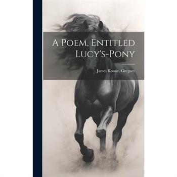 A Poem, Entitled Lucy's-pony
