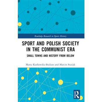 Sport and Polish Society in the Communist Era