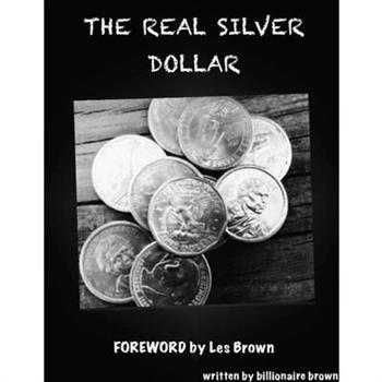 The Real Silver Dollar Limited Edition