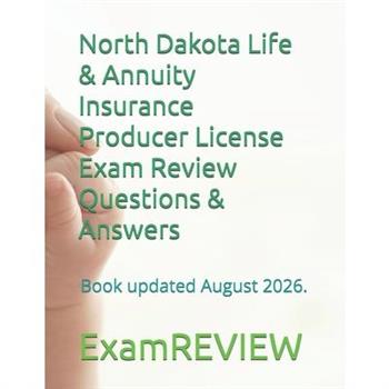 North Dakota Life & Annuity Insurance Producer License Exam Review Questions & Answers