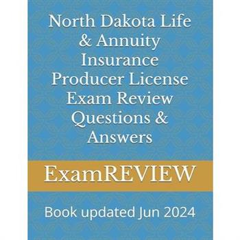 North Dakota Life & Annuity Insurance Producer License Exam Review Questions & Answers