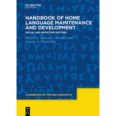 Handbook of Home Language Maintenance and DevelopmentSocial and Affective Factors