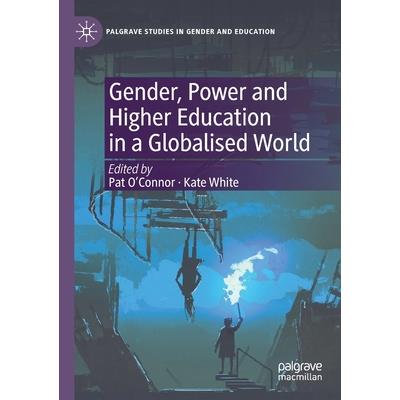 Gender, Power and Higher Education in a Globalised World