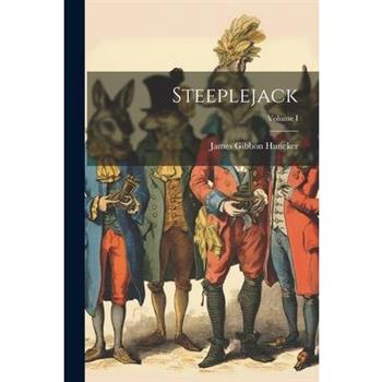 Steeplejack; Volume I