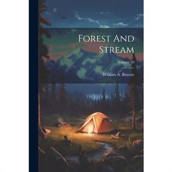 Forest And Stream; Volume 20