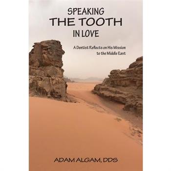 Speaking the Tooth in Love