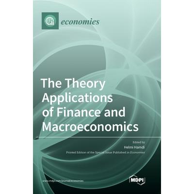 The Theory Applications of Finance and Macroeconomics