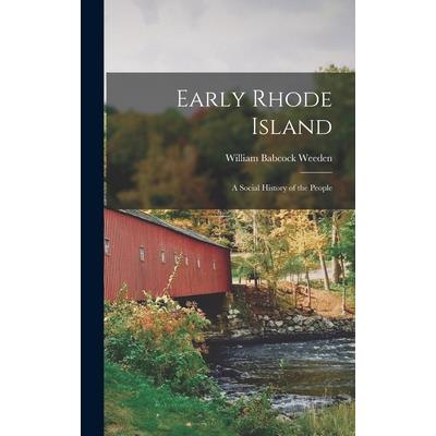Early Rhode Island; A Social History of the People