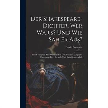 Der Shakespeare-Dichter, Wer War’s? Und Wie Sah Er Aus?