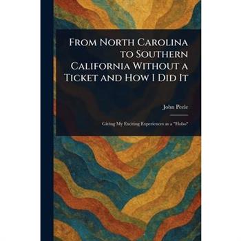 From North Carolina to Southern California Without a Ticket and How I Did It
