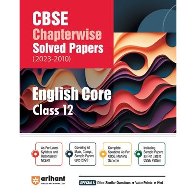 Arihant Arihant CBSE Chapterwise Solved Papers 2023-2010 English Core Class 12th