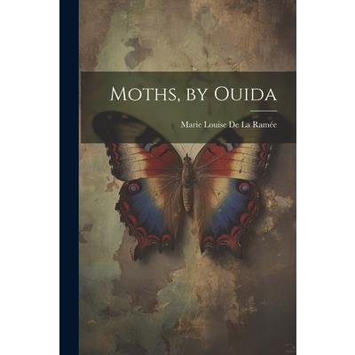 Moths, by Ouida