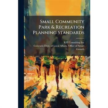Small Community Park & Recreation Planning Standards