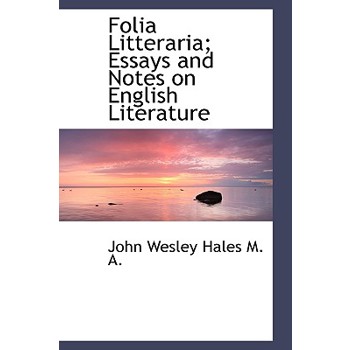 Folia Litteraria; Essays and Notes on English Literature