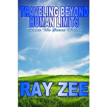 Traveling Beyond Human Limits