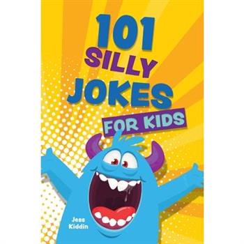 101 Silly Jokes for Kids