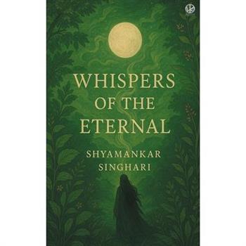 Whispers of the Eternal