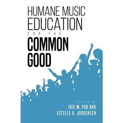 Humane Music Education for the Common Good