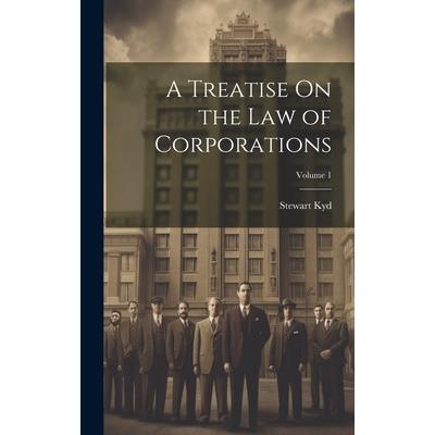 A Treatise On the Law of Corporations; Volume 1