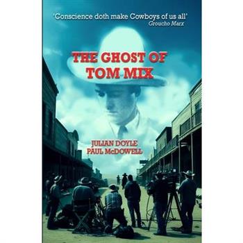 The Ghost of Tom Mix