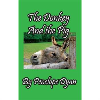 The Donkey And The Pig