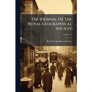 The Journal Of The Royal Geographical Society