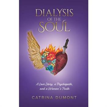 Dialysis of the Soul