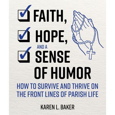 Faith, Hope, and a Sense of Humor