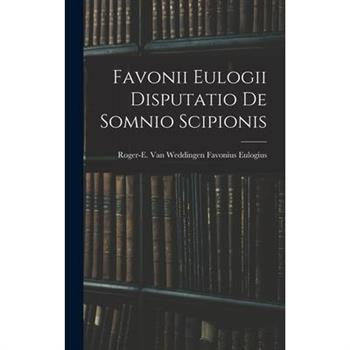Favonii Eulogii Disputatio de Somnio Scipionis