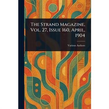 The Strand Magazine, Vol. 27, Issue 160, April, 1904