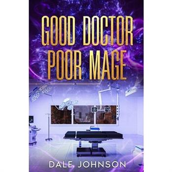 Good Doctor Poor Mage