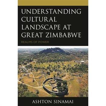 Understanding Cultural Landscape at Great Zimbabwe