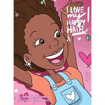 I Love My Happy Hair!