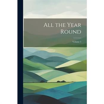 All the Year Round; Volume 5