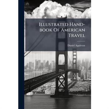 Illustrated Hand-book Of American Travel