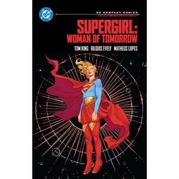 Supergirl: Woman of Tomorrow: DC Compact Comics