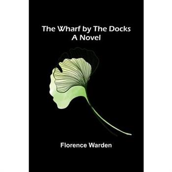 The Wharf By The Docks