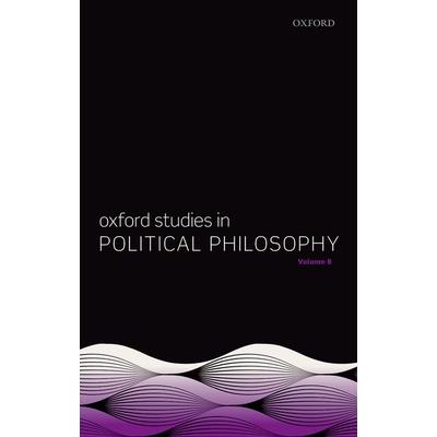 Oxford Studies in Political Philosophy Volume 8