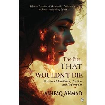 The Fire That Wouldn't Die