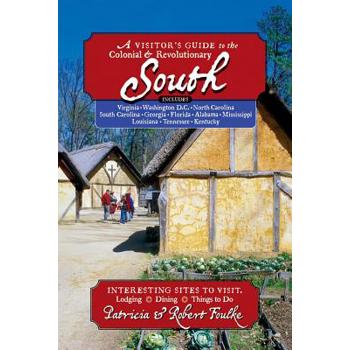A Visitor's Guide to the Colonial & Revolutionary South