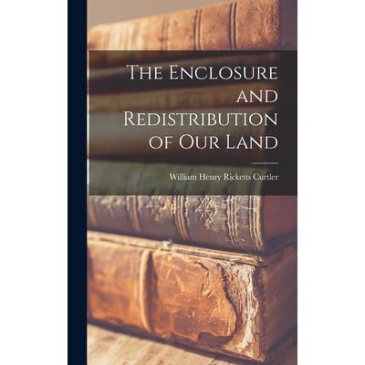 The Enclosure and Redistribution of Our Land